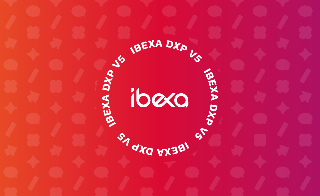 Ibexa DXP V5 is coming! Here's what you need to know