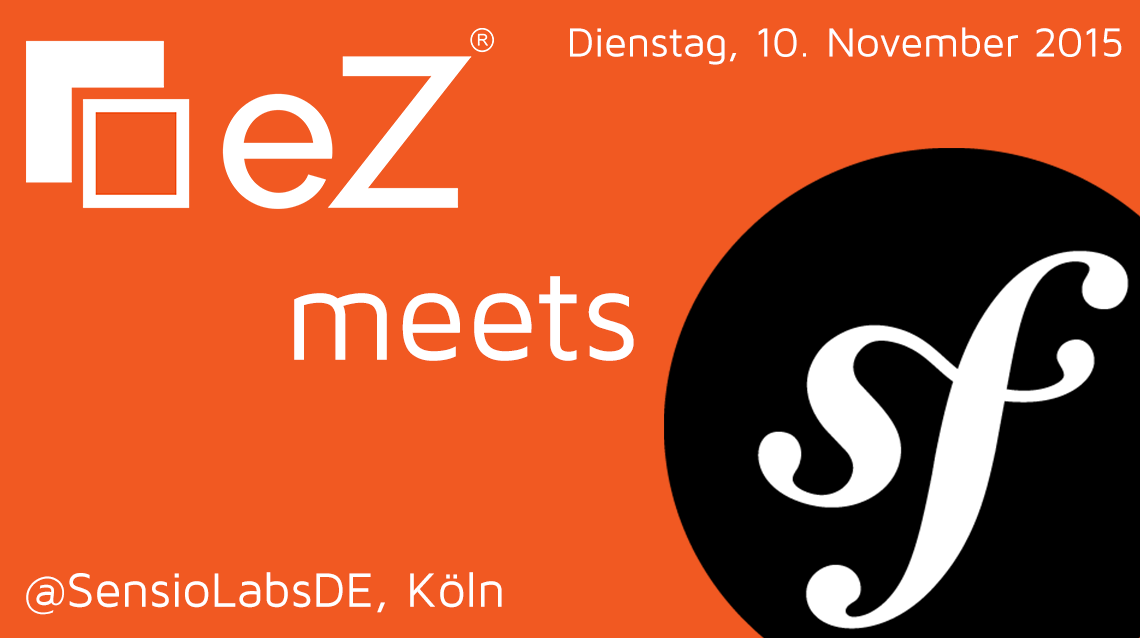 eZ meets Symfony Meetup 10. November 2015