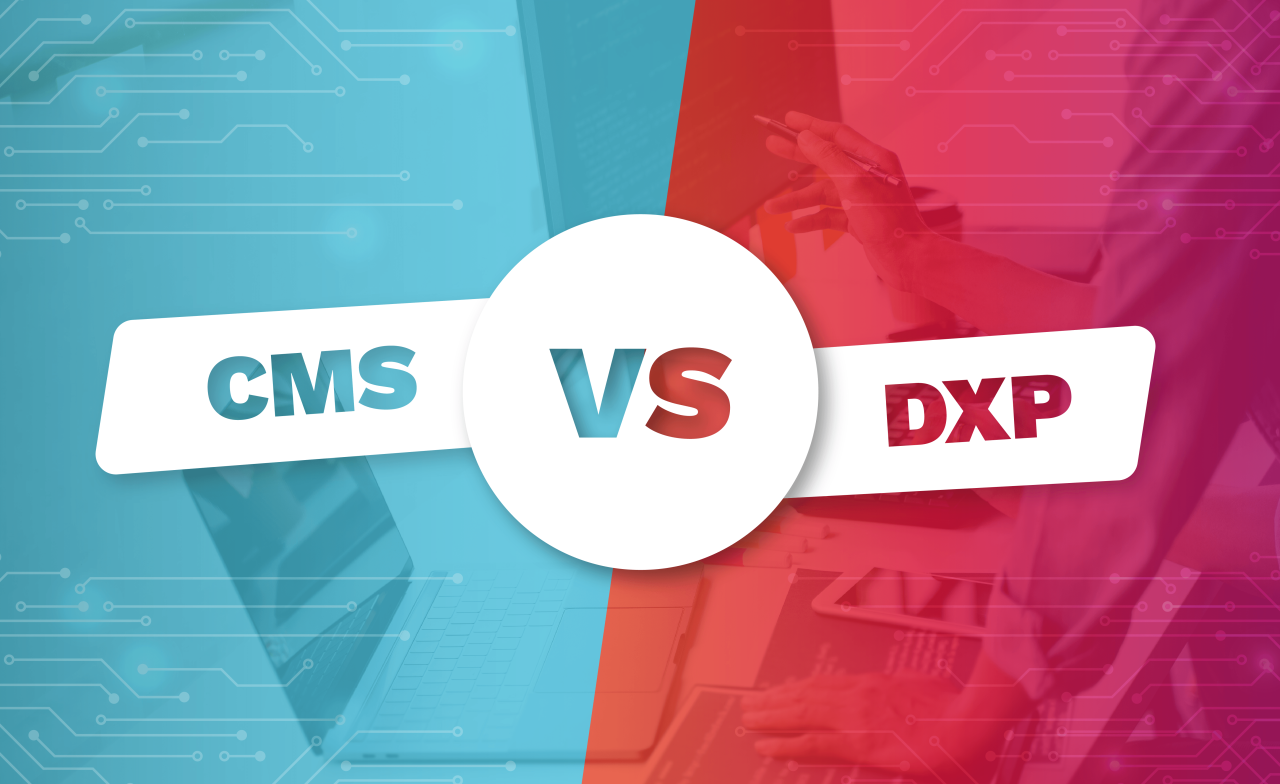 What is a DXP, and how is it different from a CMS?